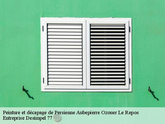 Peinture et décapage de Persienne  aubepierre-ozouer-le-repos-77720 Entreprise Desimpel 77