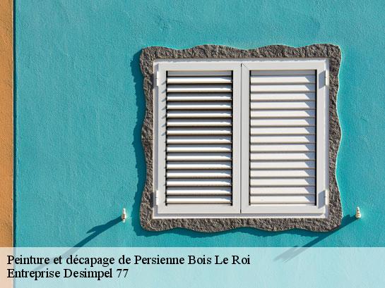 Peinture et décapage de Persienne  bois-le-roi-77590 Entreprise Desimpel 77