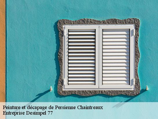 Peinture et décapage de Persienne  chaintreaux-77460 Entreprise Desimpel 77