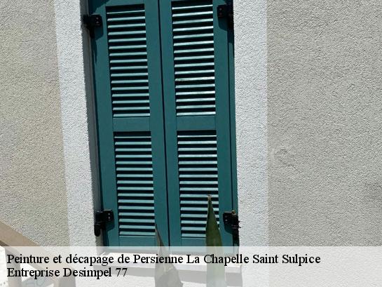 Peinture et décapage de Persienne  la-chapelle-saint-sulpice-77160 Entreprise Desimpel 77