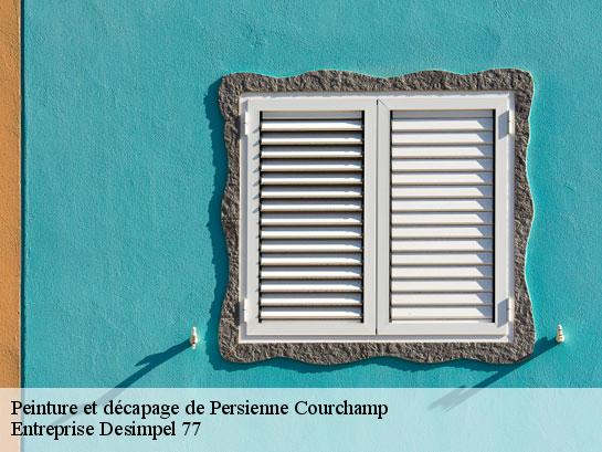 Peinture et décapage de Persienne  courchamp-77560 Entreprise Desimpel 77