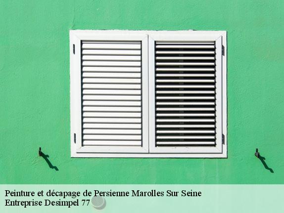 Peinture et décapage de Persienne  marolles-sur-seine-77130 Entreprise Desimpel 77
